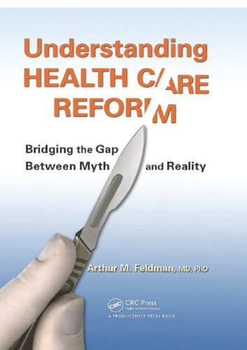 Understanding Health Care Reform: Bridging the Gap Between Myth and Reality