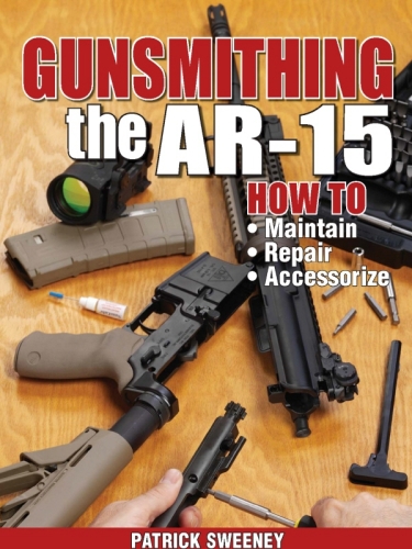 Gunsmithing - The AR-15