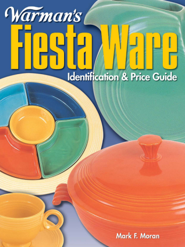 Warman's Fiesta Ware: Identification & Price Guide