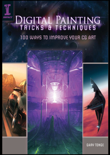 Digital Painting Tricks & Techniques: 100 Ways to Improve Your CG Art