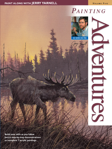 Paint Along with Jerry Yarnell Volume Five--Painting Adventures