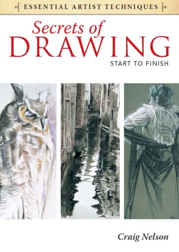 Secrets of Drawing: Start to Finish