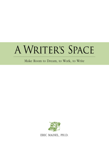 A Writer's Space: Make room to dream, to work, to write