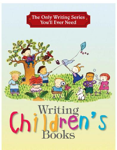 The Only Writing Series You'll Ever Need: Writing Children's Books