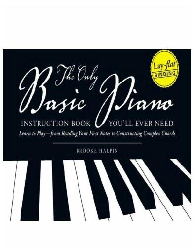 The Only Basic Piano Instruction Book You'll Ever Need