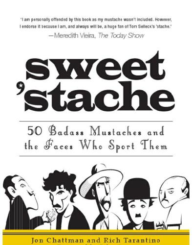 Sweet 'stache: 50 Badass Mustaches and the Faces Who Sport Them