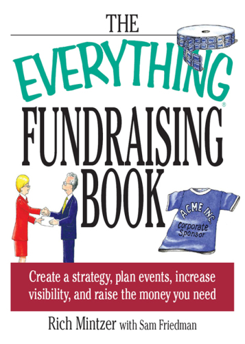 The Fundraising Book: Create a Strategy, Plan Events, Increase Visibility, and Raise the Money You Need