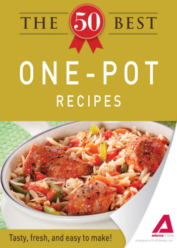 The 50 Best One-Pot Recipes. Tasty, Fresh, and Easy to Make!