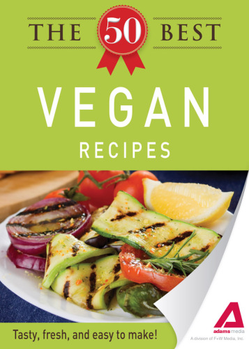 The 50 Best Vegan Recipes. Tasty, Fresh, and Easy to Make!