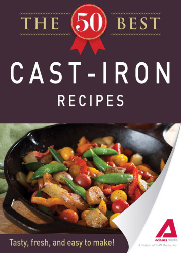The 50 Best Cast-Iron Recipes. Tasty, Fresh, and Easy to Make!