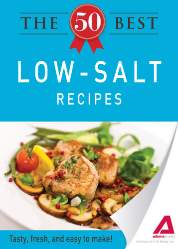 The 50 Best Low-Salt Recipes. Tasty, Fresh, and Easy to Make!