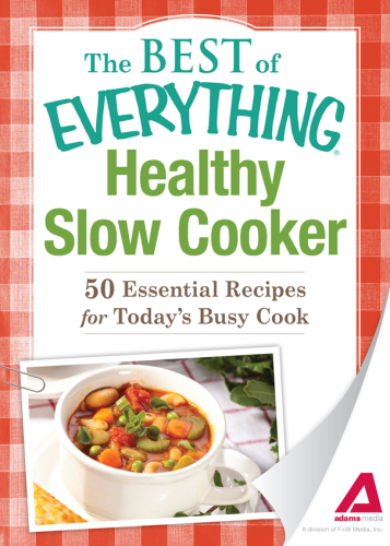 Healthy Slow Cooker: 50 Essential Recipes for Today's Busy Cook