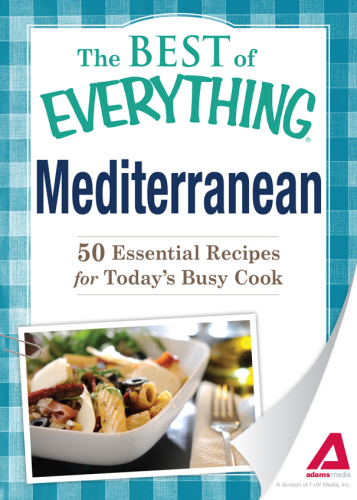 Mediterranean: 50 Essential Recipes for Today's Busy Cook