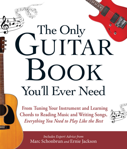 The Only Guitar Book Youll Ever Need