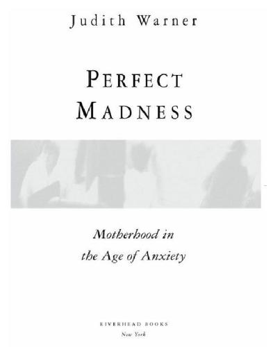 Perfect Madness: Motherhood in the Age of Anxiety