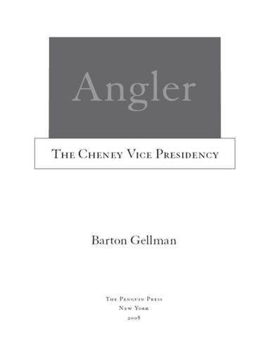 Angler: the Cheney vice presidency