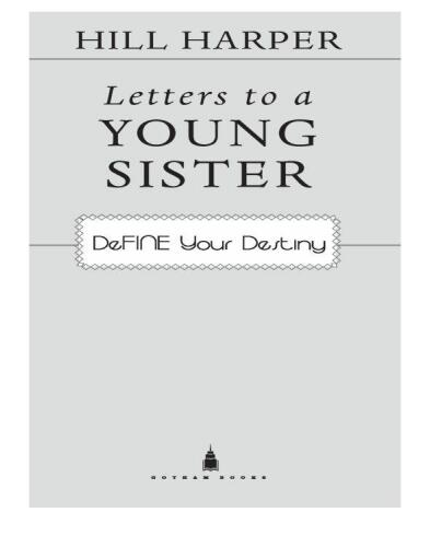 Letters to a Young Sister: Define Your Destiny
