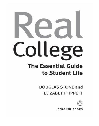 Real College: The Essential Guide to Student Life