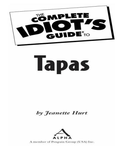 The Complete Idiot's Guide to Tapas