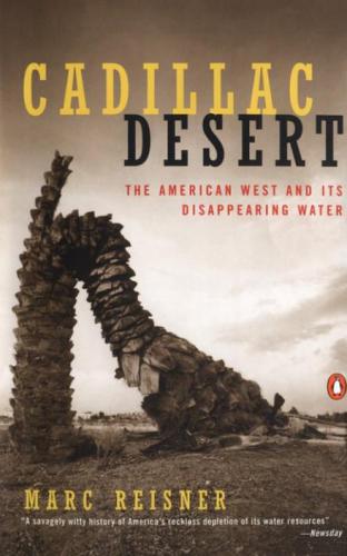 Cadillac Desert: The American West and Its Disappearing Water