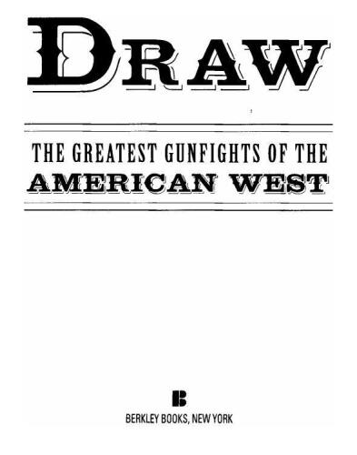 Draw: The Greatest Gunfights of the American West