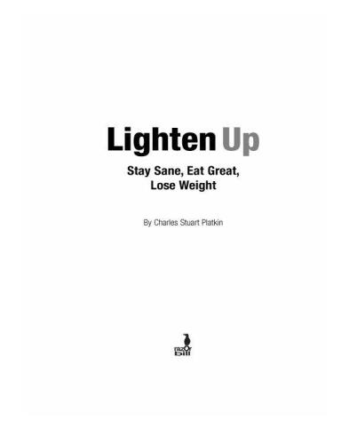 Lighten Up: Stay Sane, Eat Great, Lose Weight