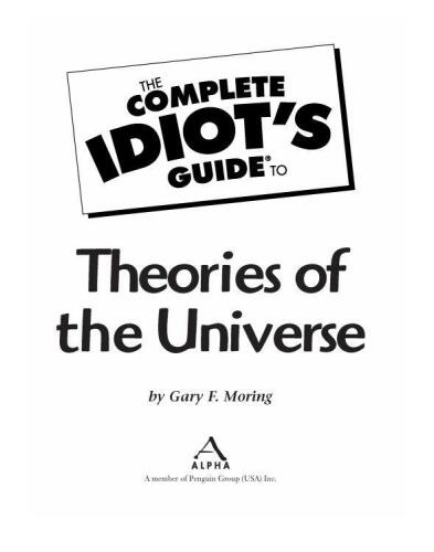 The Complete Idiot's Guide to Theories of the Universe
