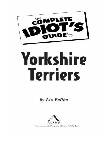 The Complete Idiot's Guide to Yorkshire Terriers