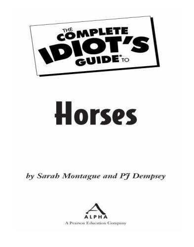 The Complete Idiot's Guide to Horses