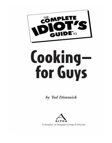 The Complete Idiot's Guide to Cooking--For Guys