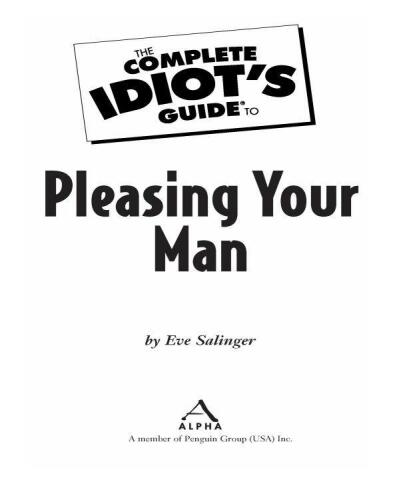 The Complete Idiot's Guide to Pleasing Your Man