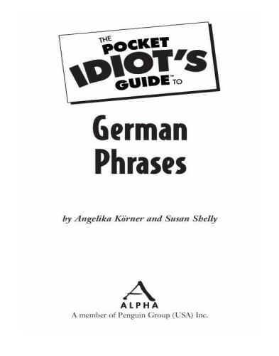 The Pocket Idiot's Guide to German Phrases