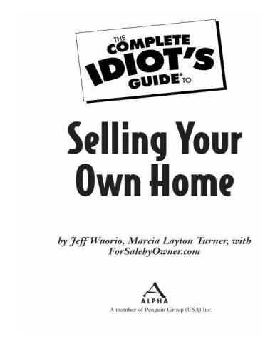 The Complete Idiot's Guide to Selling your Own Home