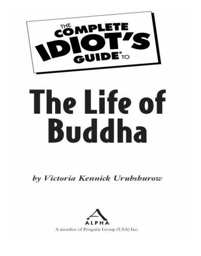 The Complete Idiot's Guide to the Life of Buddha