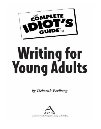 The Complete Idiot's Guide to Writing for Young Adults