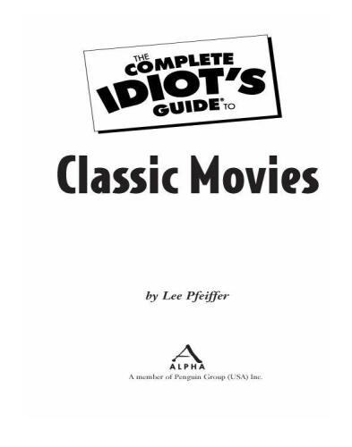 The Complete Idiot's Guide to Classic Movies
