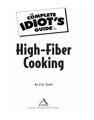 The Complete Idiot's Guide to High-Fiber Cooking