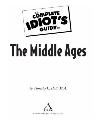 The Complete Idiot's Guide to the Middle Ages