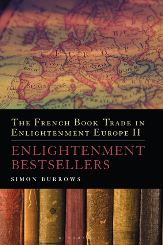 The French Book Trade in Enlightenment Europe II: Enlightenment Bestsellers