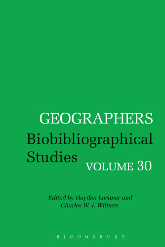 Geographers Biobibliographical Studies Volume 30