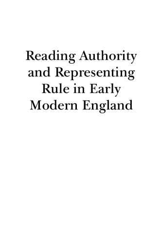Reading Authority and Representing Rule in Early Modern England