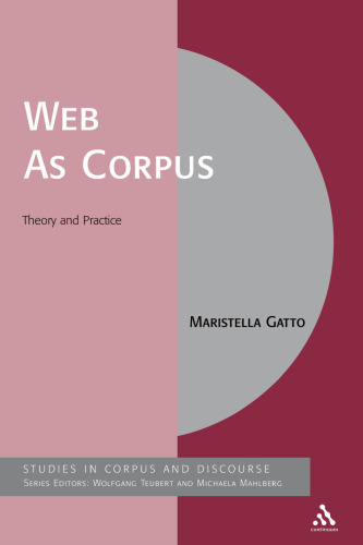 The Web As Corpus: Theory and Practice