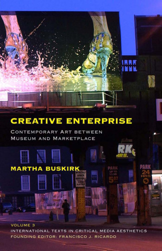 Creative enterprise : contemporary art between museum and marketplace