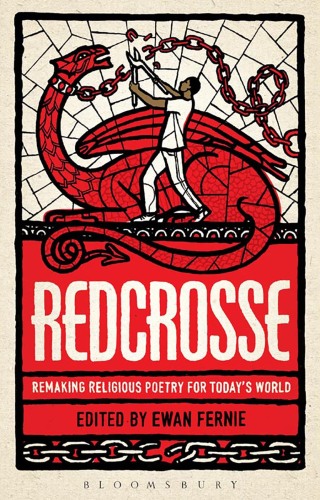 Redcrosse: Remaking Religious Poetry for Today's World