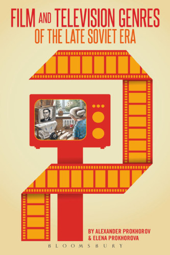 Film and Television Genres of the Late Soviet Era