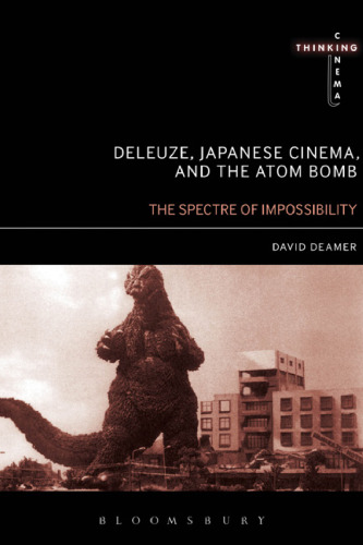 Deleuze, Japanese Cinema, and the Atom Bomb: The Spectre of Impossibility