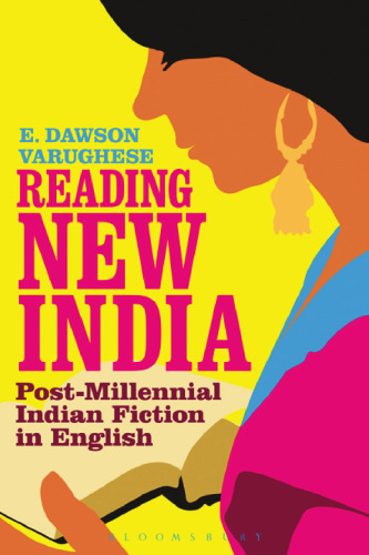 Reading New India: Post-Millennial Indian Fiction in English