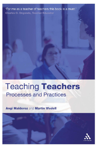 Teaching Teachers : Processes and Practices