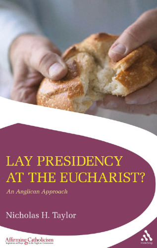 Lay Presidency at the Eucharist? : An Anglican Approach