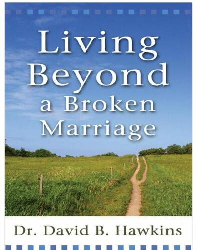Living Beyond a Broken Marriage